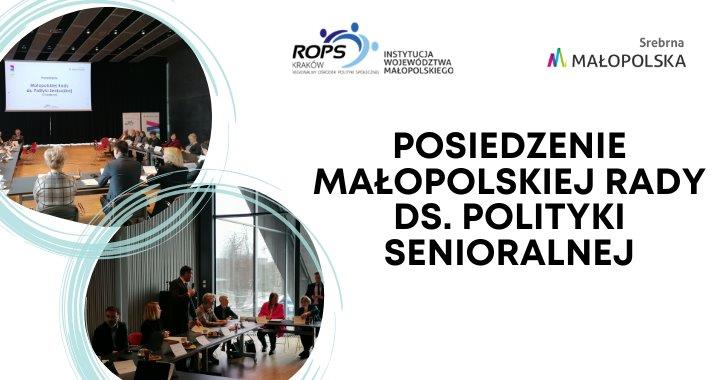 Baner ilustrujący Posiedzenie Małopolskiej Rady ds. Polityki Senioralnej z miniaturami zdjęć ze spotkania oraz logotypami ROPS oraz Srebrna Małopolska
