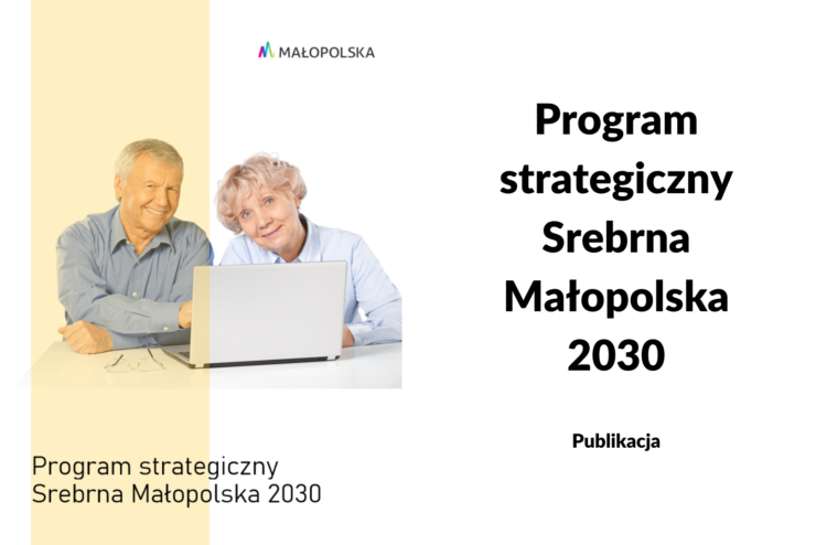 Grafika wyróżniająca dla publikacji pt. Program Strategiczny Srebrna Małopolska 2030. Zdjęcie ilustracyjne.